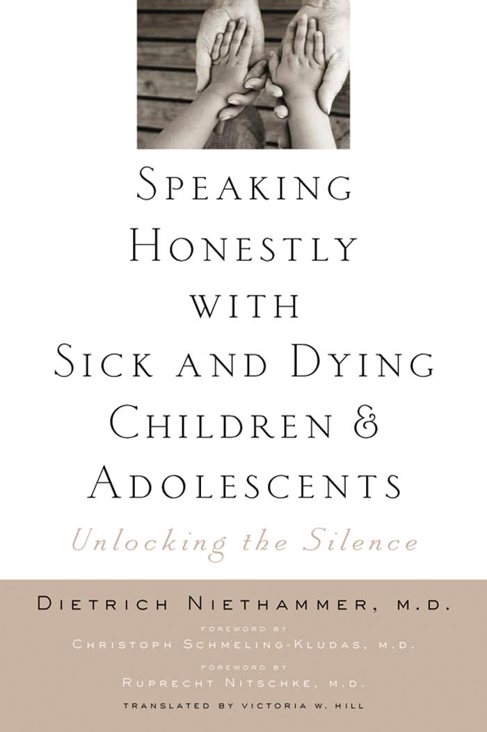 Speaking Honestly with Sick and Dying Children and Adolescents: Unlocking the Silence