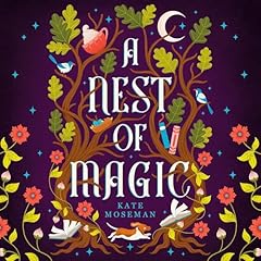 A Nest of Magic Audiolibro Por Kate Moseman arte de portada