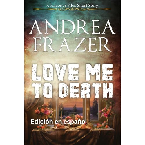 Love Me To Death Audiolibro Por Andrea Frazer arte de portada