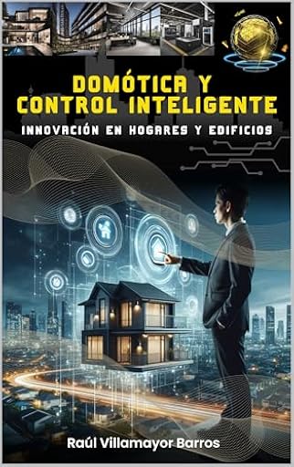 DOMÓTICA Y CONTROL INTELIGENTE: Innovación en Horgares y Edificios | Ya disponible en tu tienda friki favorita! En mundofriki.es! DOMÓTICA Y CONTROL INTELIGENTE: Innovación en Horgares y Edificios | Ya disponible en tu tienda friki favorita! En mundofriki.es!