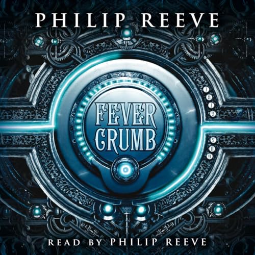 Fever Crumb by Philip Reeve episode artwork
