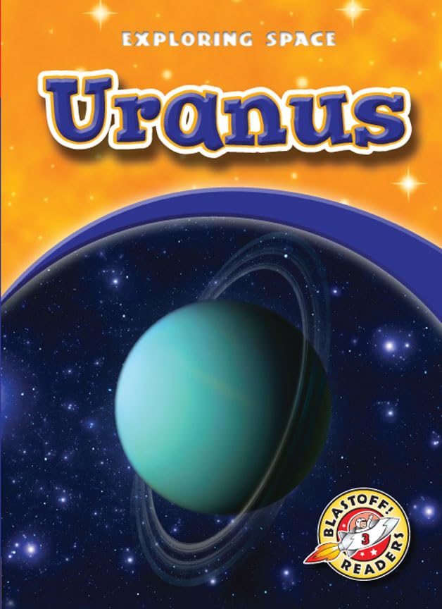 Uranus (Blastoff! Readers: Exploring Space)
