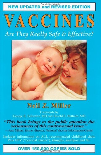 VACCINES ARE THEY REALLY SAFE: Are They Really Safe and Effective? by