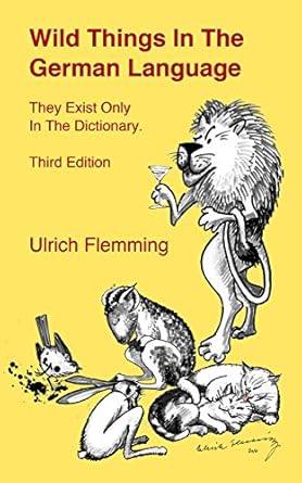 Wild Things In The German Language: They Exist Only In The Dictionary.