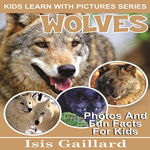 Wolves: Photos and Fun Facts for Kids by Isis Gaillard episode artwork