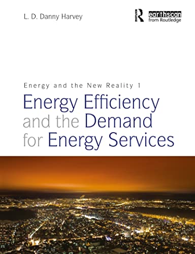 Energy And The New Reality 1: Energy Efficiency And The Demand For Energy Services