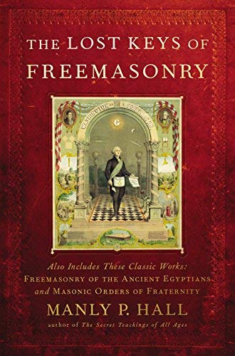 [ [ [ The Lost Keys of Freemasonry[ THE LOST KEYS OF FREEMASONRY ] By Hall, Manly P. ( Author )Sep-01-2006 Paperback      Paperback – January 1, 2006