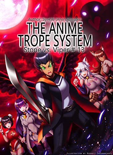 The Anime Trope System: Stone vs. Viper, #13 a LitRPG (English Edition)
