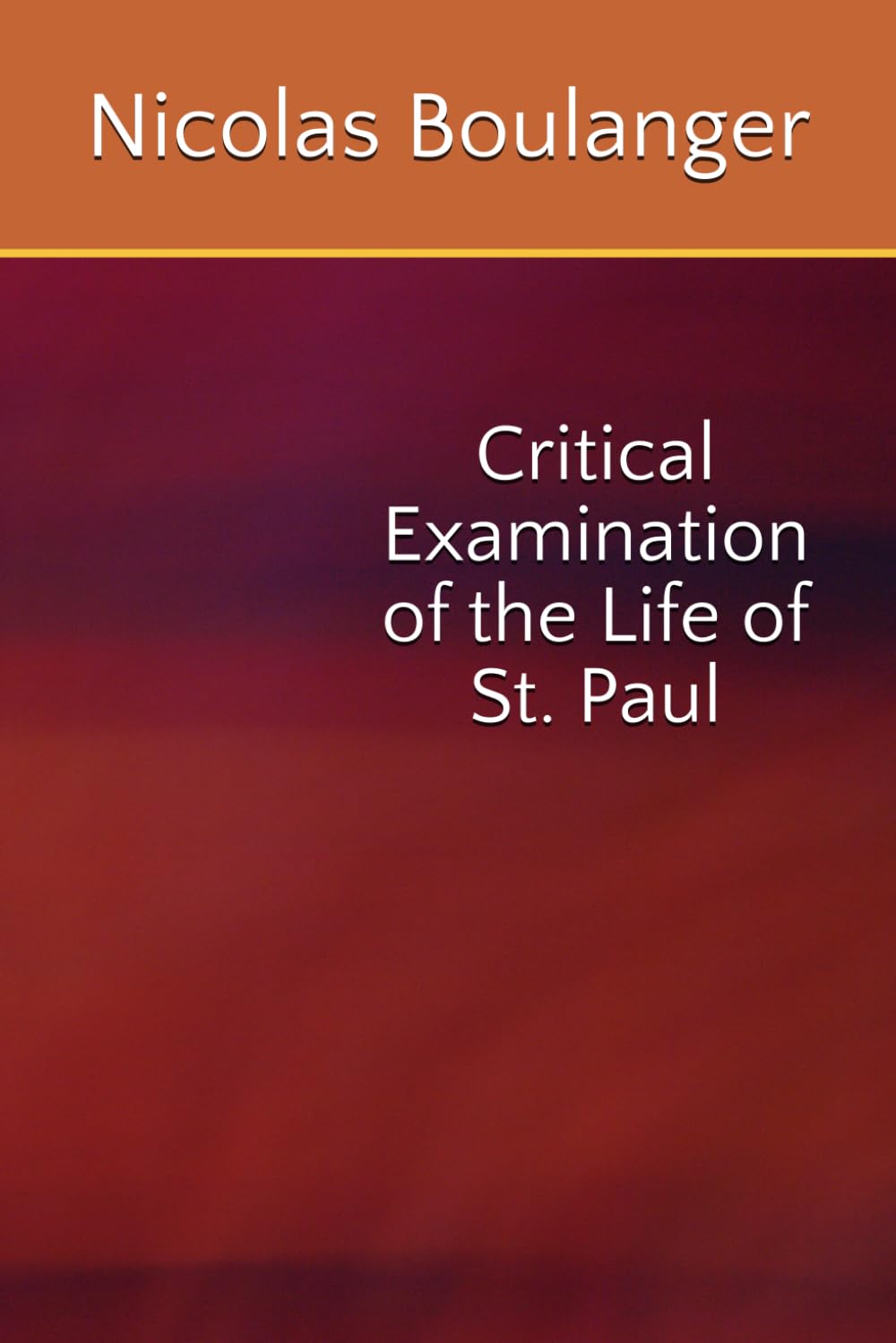 Critical Examination of the Life of St. Paul