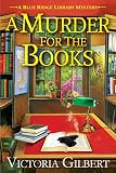 A Murder for the Books (A Blue Ridge Library Mystery)