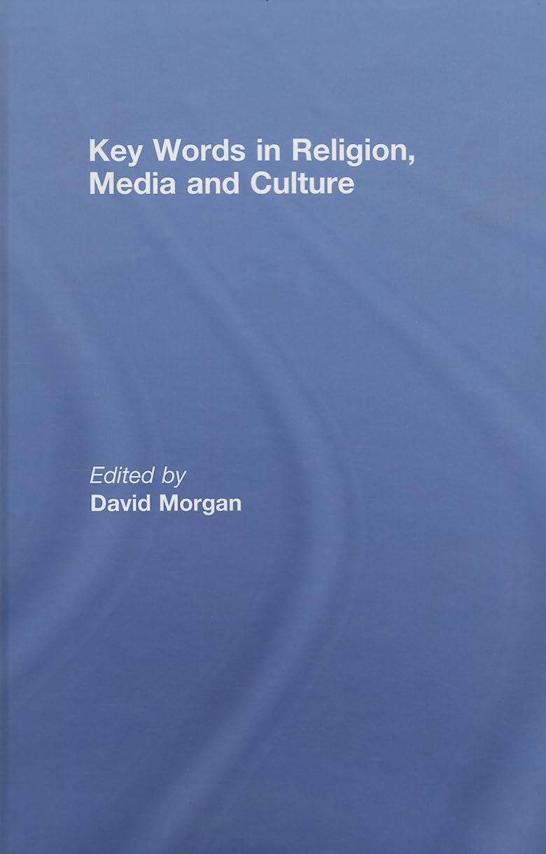 Key Words in Religion, Media and Culture