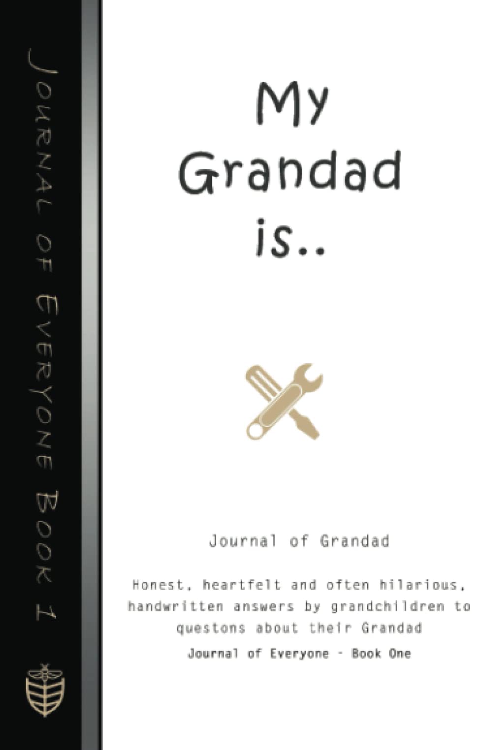 My Grandad is..: Honest, heartwarming and hilarious handwritten answers by Grandchildren to questions about their Grandad