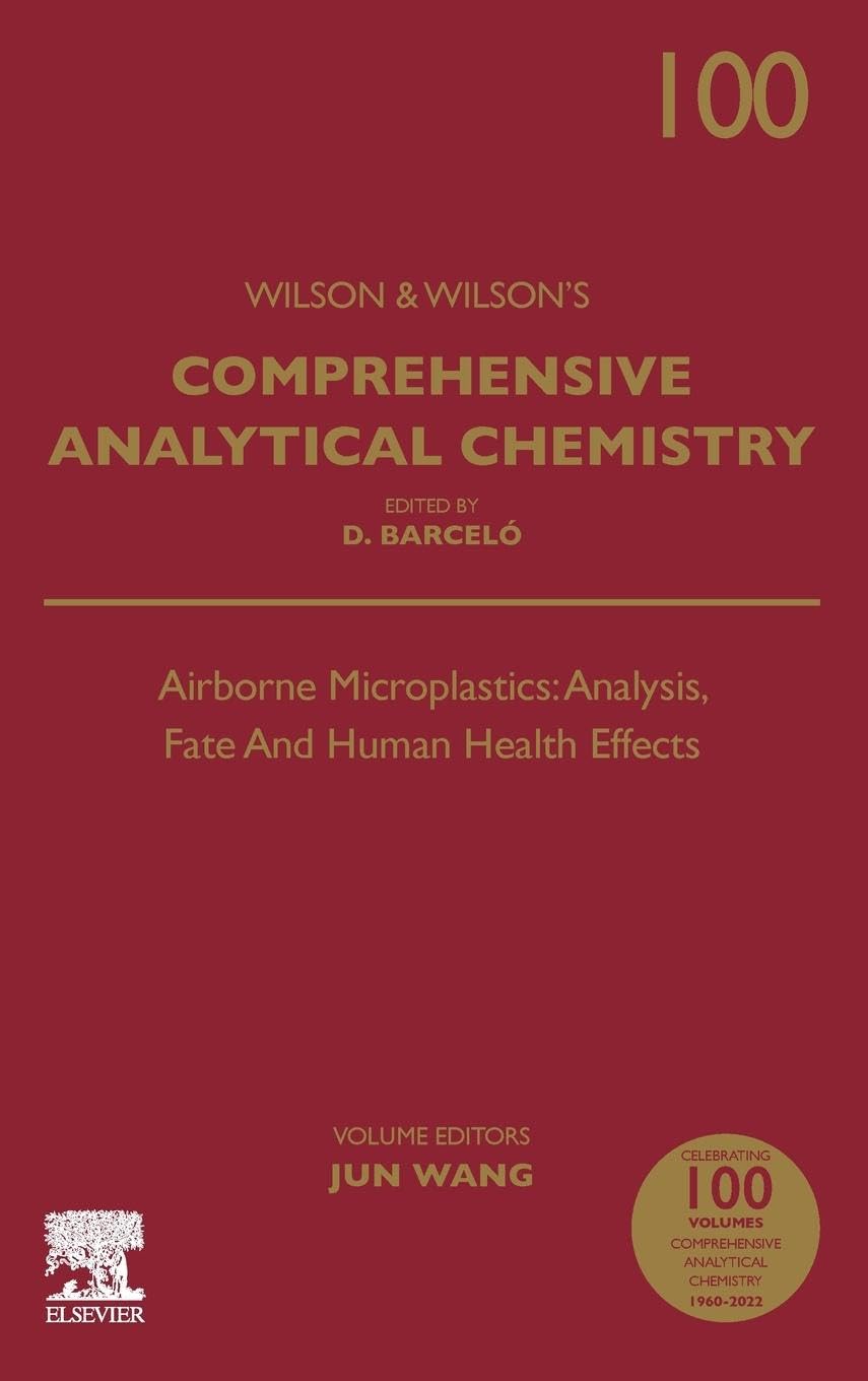 Buy Airborne Microplastics: Analysis, Fate and Human Health Effects (Volume 100) (Comprehensive Analytical Chemistry, Volume 100) — BookShops.in