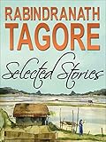 Selected Short Stories of Rabindranath Tagore 1861-1941