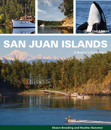 2021 San Juan Islands: A Boater's Guidebook, 2nd Edition