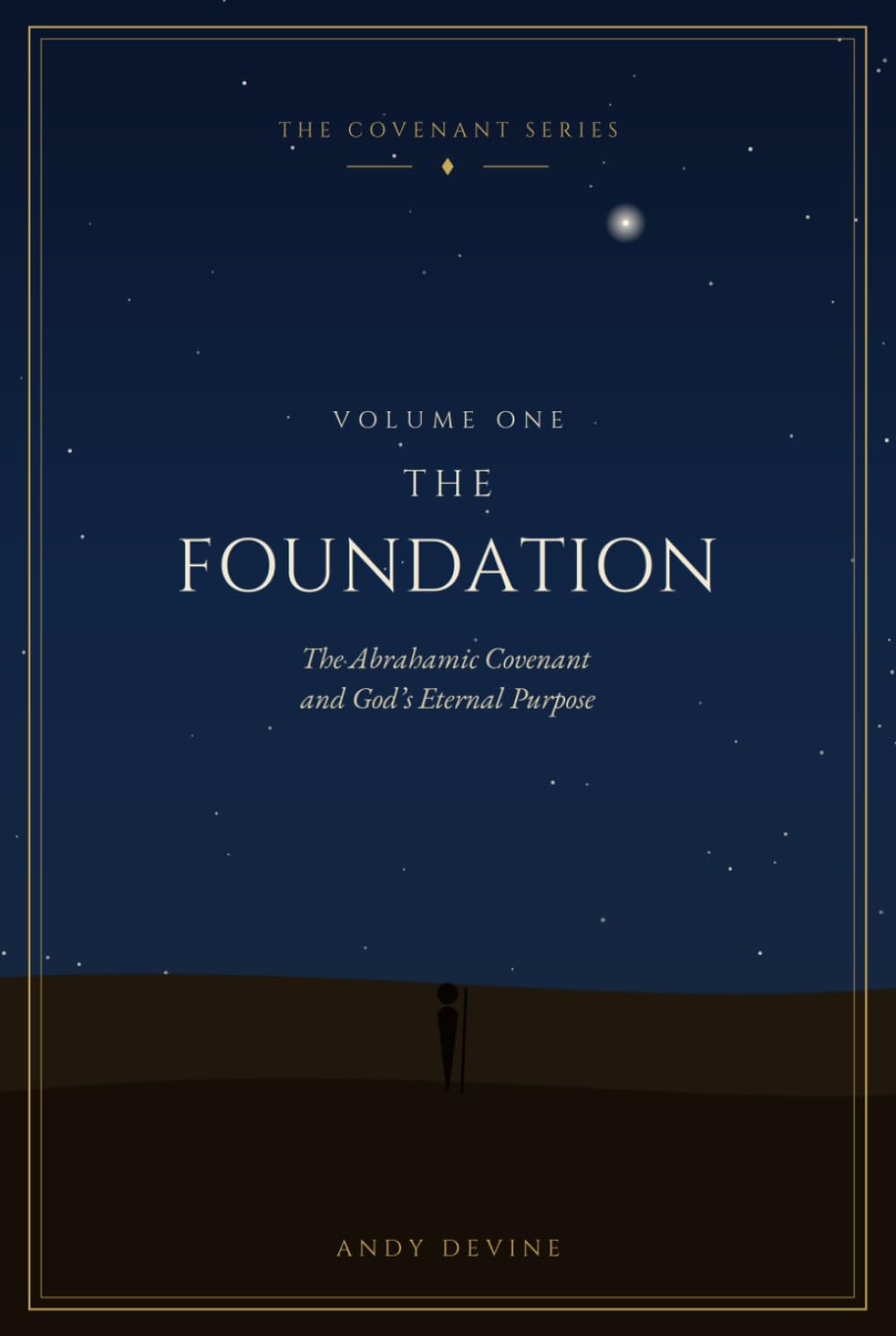 The Foundation: Abrahamic Covenant and God's Eternal Purpose
