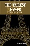 The Tallest Tower: Eiffel And The Belle Epoque