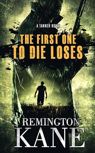 The First One To Die Loses (Tanner Novels Book 4)