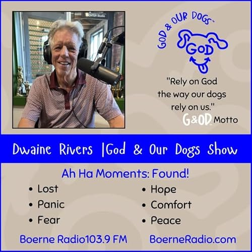God And Our Dogs - Dwaine Rivers 1-24-26