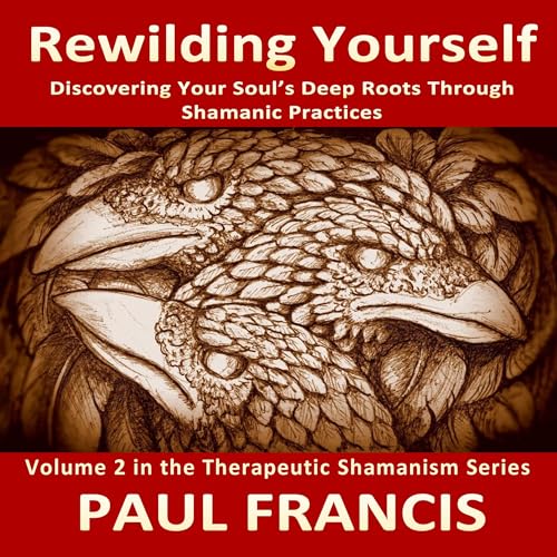Rewilding Yourself by Paul Francis episode artwork
