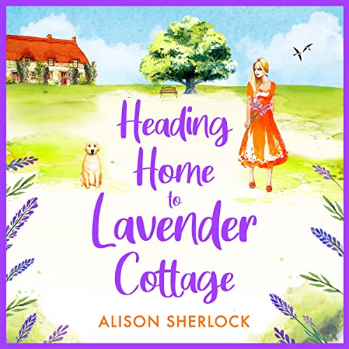Heading Home to Lavender Cottage Lavender Cottage, Book 1 (Audio