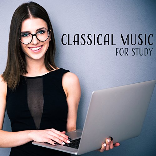 Classical Music for Study Relaxing Music for Studying, Background for