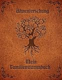Stammbuch meiner Ahnen: Arbeitsbuch für Hobby Ahnenforscher für mehrere Generationen, Familien Stammbaum, Ahnentafel und Familiengeschichte für ... zum ausfüllen als Geschenk oder Geschenkidee