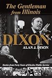 The Gentleman from Illinois: Stories from Forty Years of Elective Public Service (Illinois Lives)