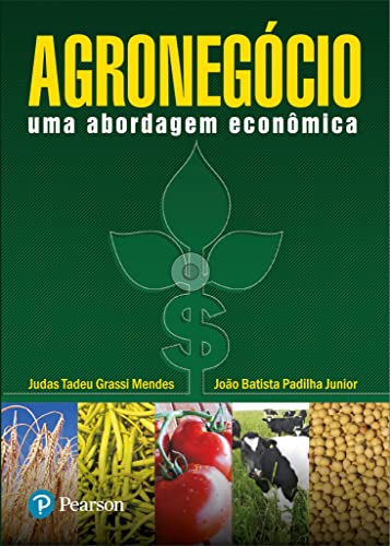 Agronegócio: Uma Abordagem Econômica
