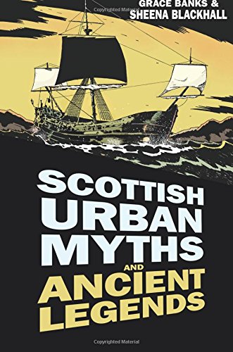 Scottish Urban Myths and Ancient Legends
