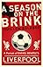 A Season on the Brink: Rafael Beni&Igrave;tez, Liverpool and the Path to European Glory