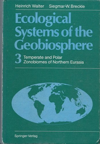 Temperate and Polar Zonobiomes of Northern Eurasia (Ecological Systems of the Geobiosphere, Vol 3)