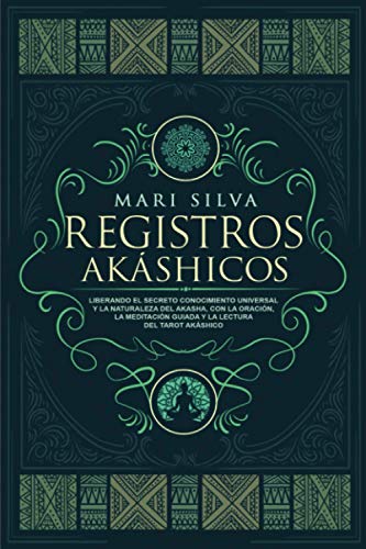 Registros Akáshicos: Liberando el secreto conocimiento universal