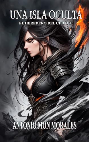 Una Isla Oculta: Una escuela peligrosa, un amigo dorado y un territorio oscuro (El Heredero del Cielo nº 13)