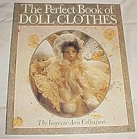 The Perfect Book of Doll Clothes: The Vanessa-Ann Collection 0806984759 Book Cover