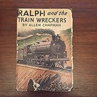 RALPH AND THE TRAIN WRECKERS Or the Secret of the Blue Freight Cars. The Railroad Series #10. B00086WD2E Book Cover