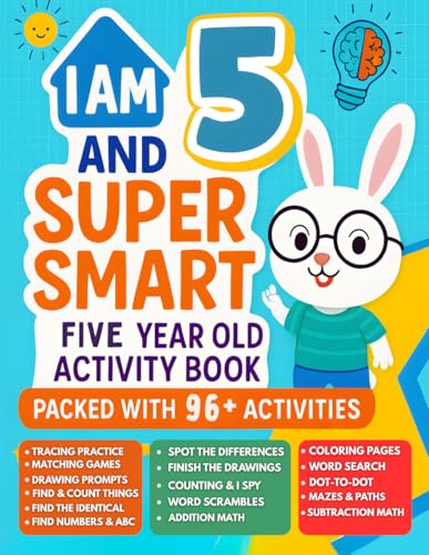 I Am 5 and Super Smart : Five Year Old Activity Book Packed With 96+ Activities: Fun & Educational...