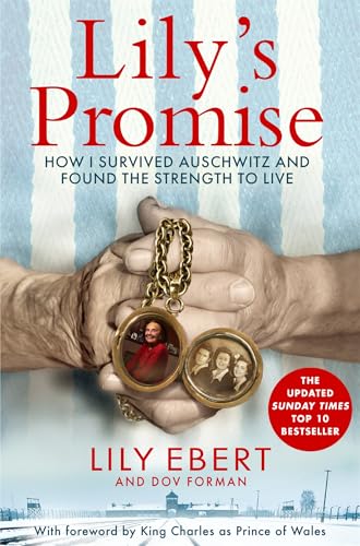 Lily's Promise: How I Survived Auschwitz and Found the Strength to Live (English Edition)