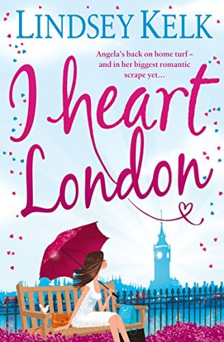 I Heart London: Hilarious, heartwarming and relatable: escape with this bestselling romantic comedy (I Heart Series, Book 5)