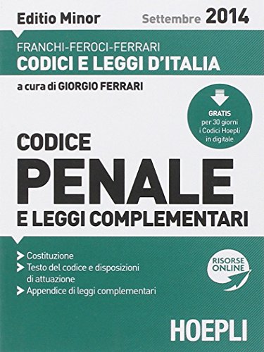 Codice penale e leggi complementari 2014. Ediz. minore Codice penale e leggi complementari 2014. Ediz. minore