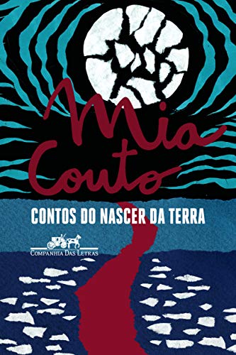 Contos do nascer da terra - Couto, Mia