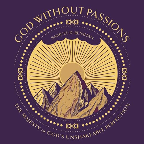 God Without Passions : Samuel Renihan episode artwork