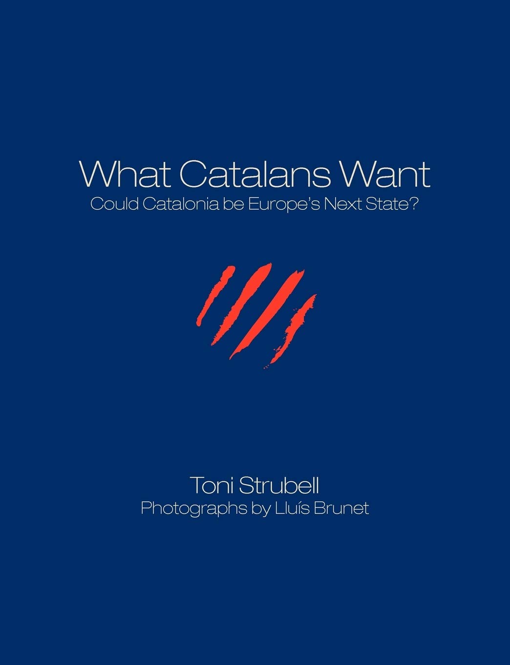 What Catalans Want (B&W): Could Catalonia be Europe’s Next State?