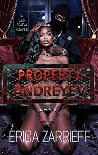 PROPERTY: ANDREYEV: AN URBAN BRATVA ROMANCE (PROPERTY SERIES Book 1)