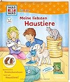  WAS IST WAS Junior Meine liebsten Haustiere: WAS IST WAS Junior Edition