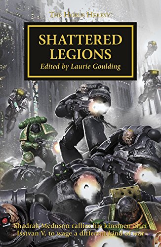 Shattered Legions (The Horus Heresy Book 43) (English Edition) - Abnett, Dan