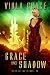 Grace and Shadow (Tales of the Citadel Book 46)
