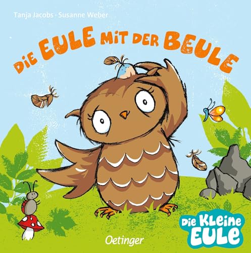 Die Eule mit der Beule: Trostspendendes Pappbilderbuch für Kinder ab 2...