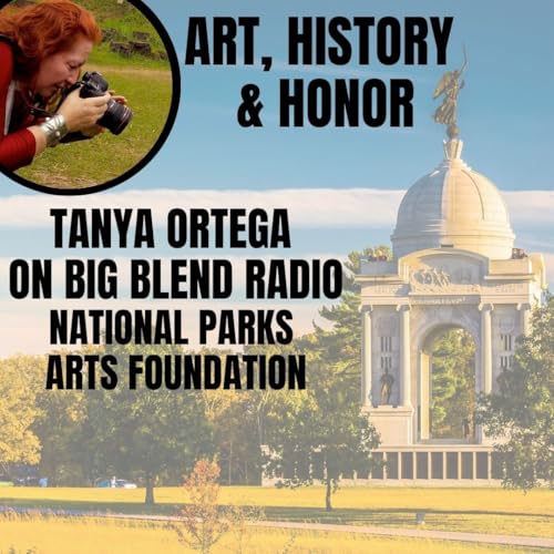 Art, History & Honor: National Parks Arts Foundation