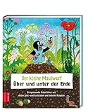 Der kleine Maulwurf: Über und unter der Erde: Ein spannender Naturführer mit vielen Spiel- und Bastelideen und leckeren Rezepten - ZS-Team 